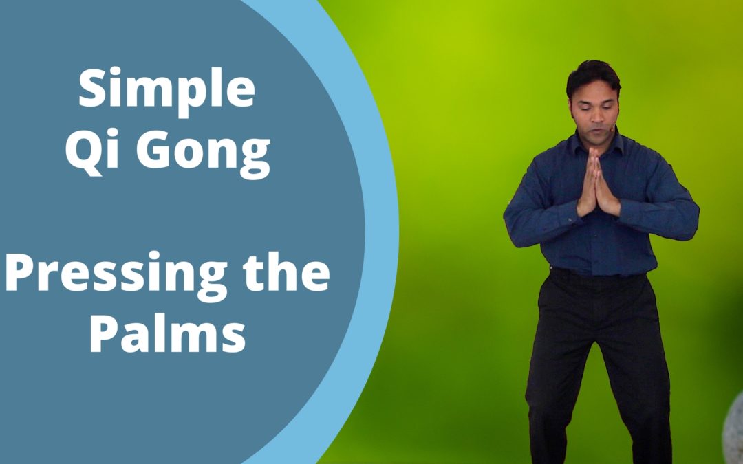 Simple Qi Gong – Pressing the Palms