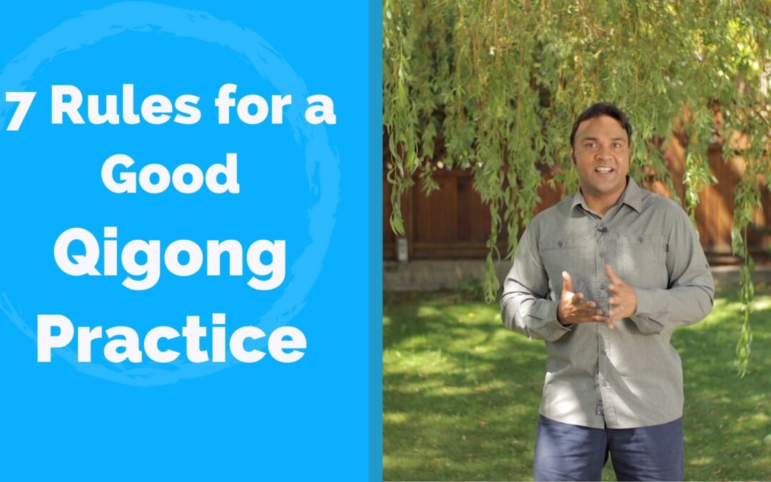 7 Rules for a Good Qigong Practice